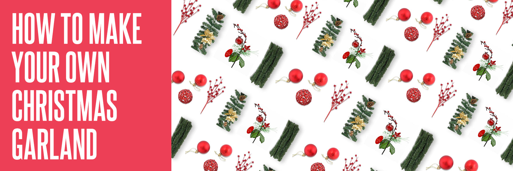 How To Make Your Own Christmas Garland