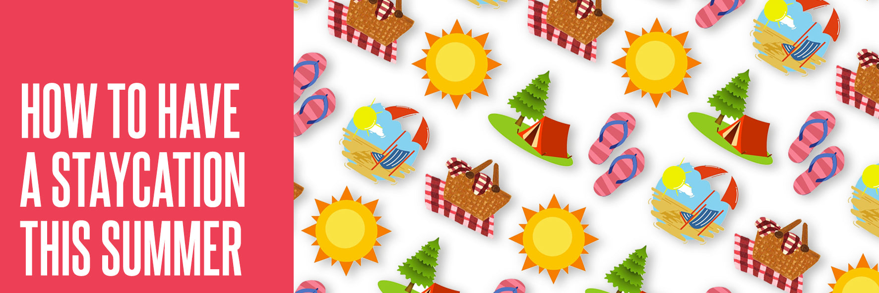 How To Have A Staycation This Summer