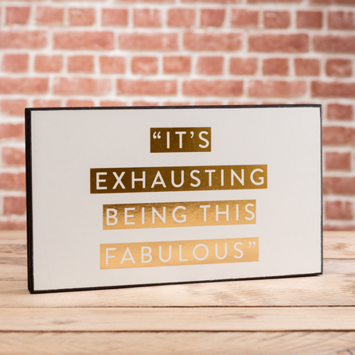 Exhausting Being Fabulous Plaque Home Decoration FabFinds   